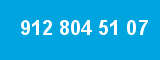 912 804 51 07